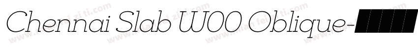 Chennai Slab W00 Oblique字体转换